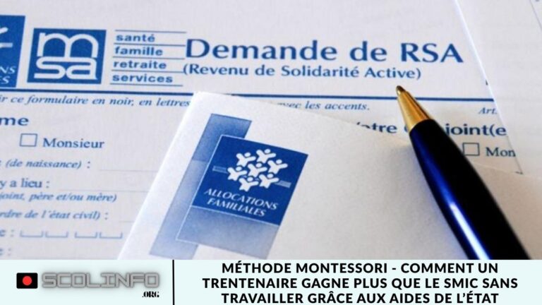 Méthode Montessori – Comment un trentenaire gagne plus que le SMIC sans travailler grâce aux aides de l’État Méthode Montessori - Comment un trentenaire gagne plus que le SMIC sans travailler grâce aux aides de l’État