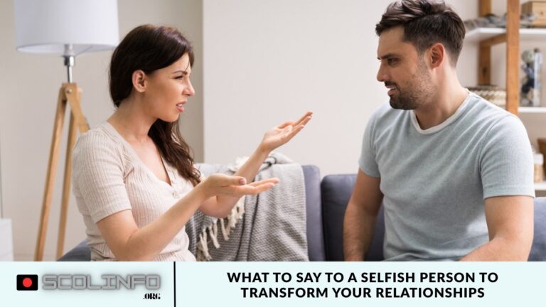 What to Say to a Selfish Person to Transform Your Relationships