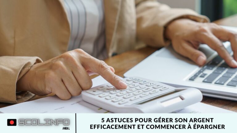 5 Astuces Pour Gérer Son Argent Efficacement et Commencer à Épargner 5 Astuces Pour Gérer Son Argent Efficacement et Commencer à Épargner