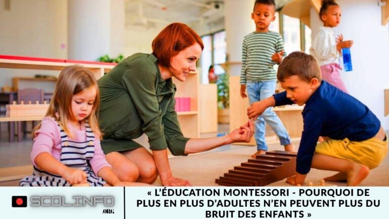 « L’éducation Montessori - pourquoi de plus en plus d’adultes n’en peuvent plus du bruit des enfants »