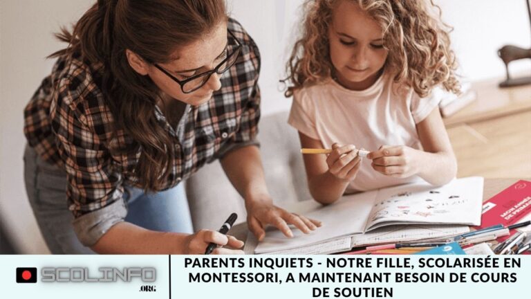 Parents inquiets - notre fille, scolarisée en Montessori, a maintenant besoin de cours de soutien