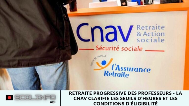 Retraite Progressive des Professeurs - la CNAV Clarifie les Seuils d’Heures et les Conditions d’Éligibilité