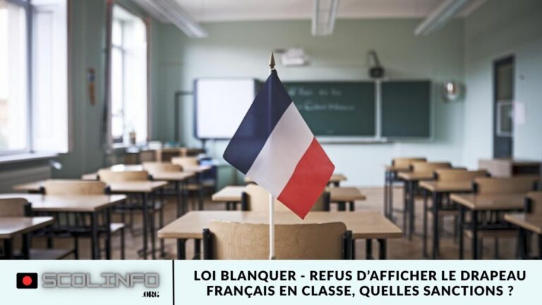 Loi Blanquer – refus d’afficher le drapeau français en classe, quelles sanctions ? Loi Blanquer - refus d’afficher le drapeau français en classe, quelles sanctions ?